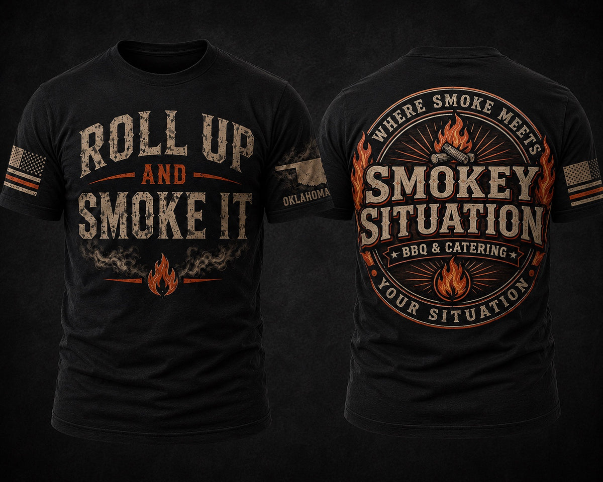Roll Up and Smoke It shirt design by Smokey Situation BBQ & Catering