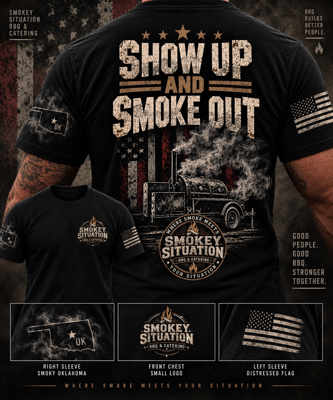 Show Up and Smoke Out shirt design by Smokey Situation BBQ & Catering