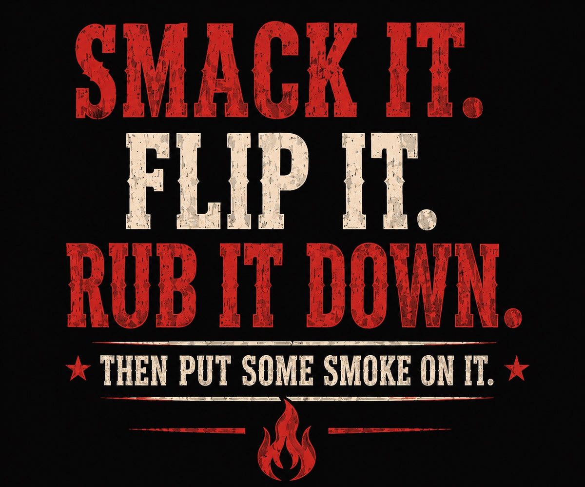 Smack It Flip It Rub It Down shirt design by Smokey Situation BBQ & Catering