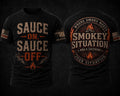 Sauce On Sauce Off shirt design by Smokey Situation BBQ & Catering
